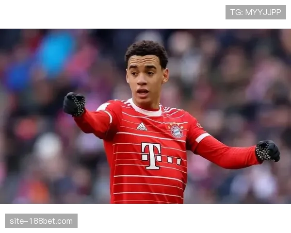 穆西亚拉年轻球员崛起 拜仁进攻体系新亮点